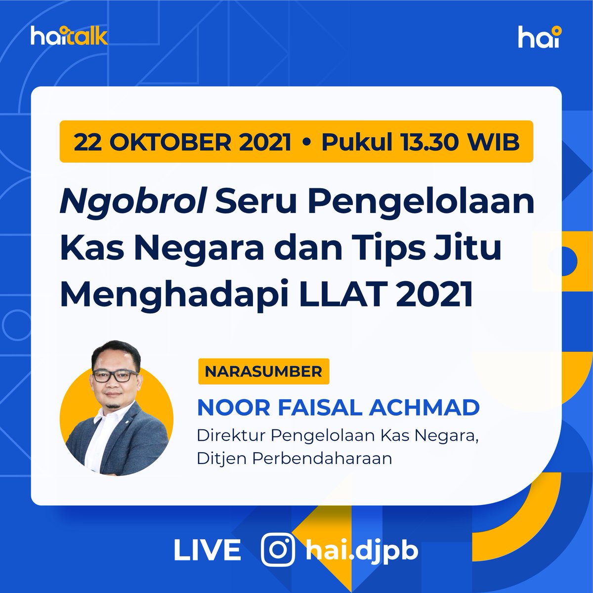 haiDJPb's tweet photo. Jangan lewatkan  #HAITalk Ngobrol Seru Pengelolaan Kas Negara dan Tips Jitu Menghadapi Langkah-Langkah Akhir Tahun 2021 Bersama Direktur Pengelolaan Kas Negara, Jumat 22 Oktober 2021 live di Instagram @haiDJPb mulai pukul 13.30 WIB

#HAITalk
#LLAT
#DJPbKawalAPBN https://t.co/uJQMwPtjlo