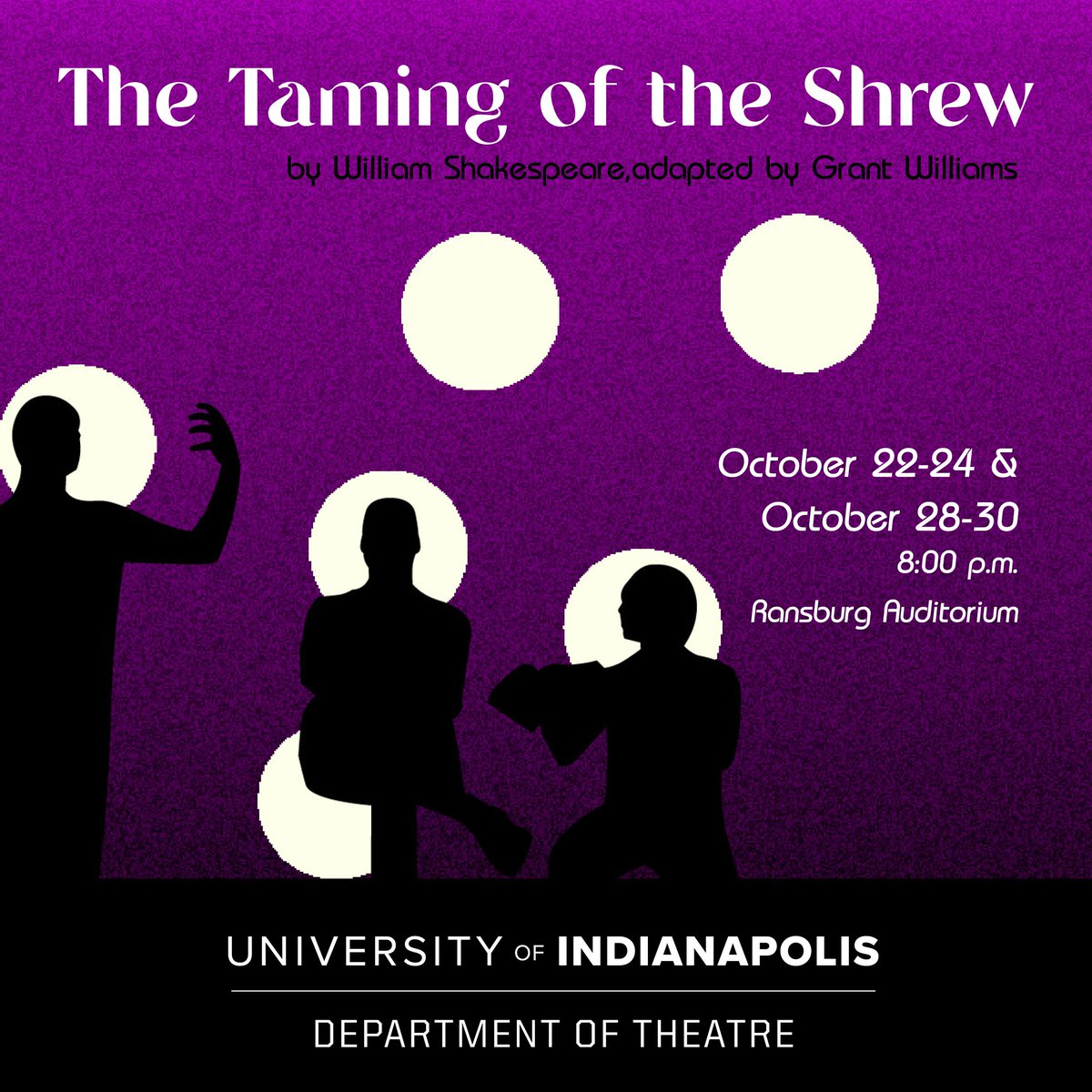 The Taming of the Shrew: two days until opening! 
🚨L/P Credit approved.🚨
Join us and a talented team for an evening of fierce, energetic comedy on October 22, 2021.
Other performance dates: October 23, 24, 28-30, all at 8 pm located in Ransburg Auditorium.