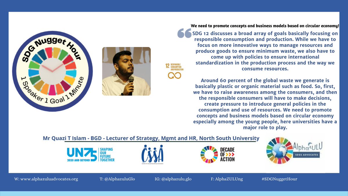 AlphazuluGlo's tweet photo. "SDG 12 discusses a broad array of goals basically focusing on responsible consumption and production..." ~ Mr Quazi Tafsirul Islam - BGD - Lecturer, North South University, speaking on #SDG12 - Sustainable Consumption and Production, at the September 2021 #SDGNuggetHour #SDGs https://t.co/3pnacAzpOz