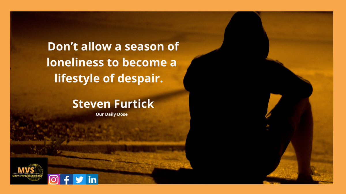 MaryDGuzman's tweet photo. Our Daily Dose 🙏 

Don’t allow a season of loneliness to become a lifestyle of despair.

– Steven Furtick  💪 

#ihelpbusinessgrow #marysvirtualsolutions #maryrosedeguzman #seeyoudigitally #iamurgva #socialmediamarketing #inspire #motivation #legacy #ourdailydose https://t.co/Vfjfq5vLfo