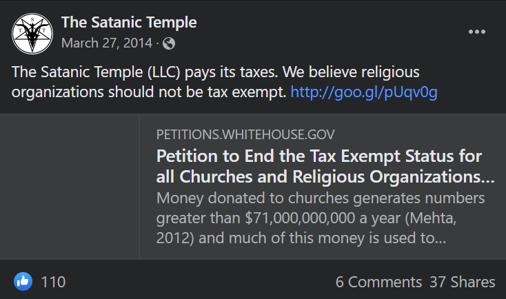 FB post by The Satanic Temple <The Satanic Temple (LLC) pays its taxes. We believe religious organizations should not be tax exempt. http://goo.gl/pUqv0g>