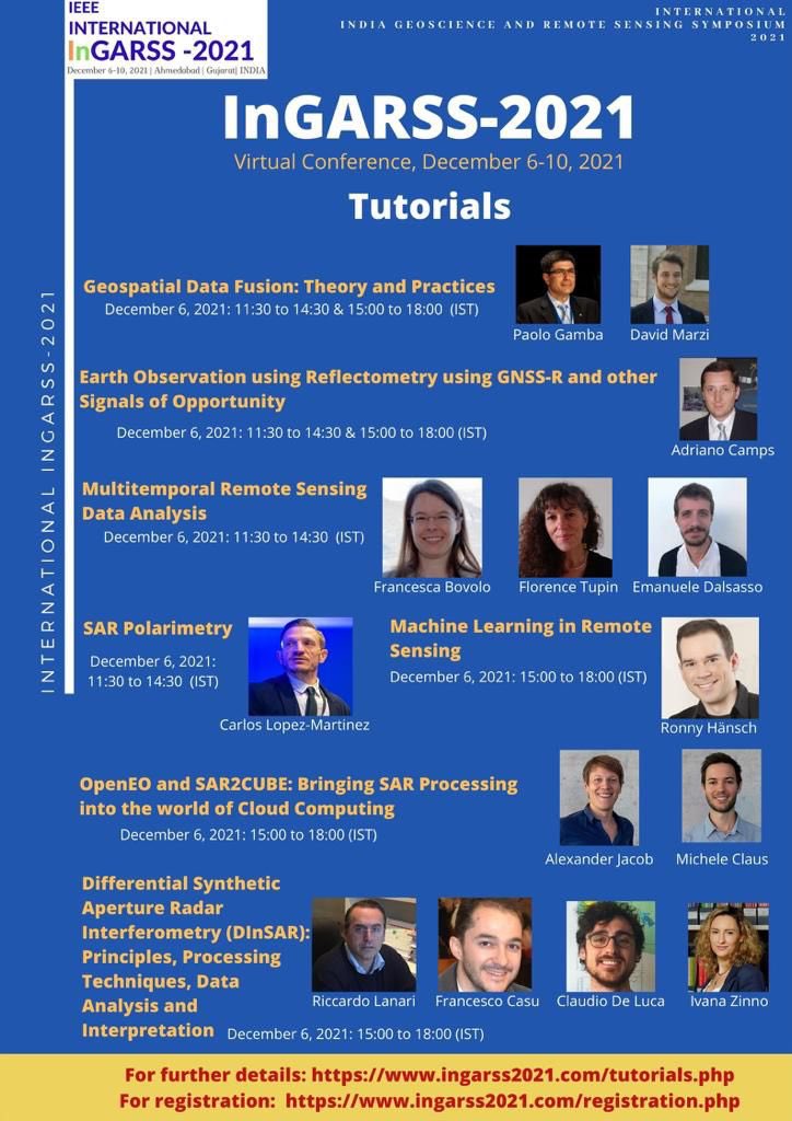 Join the InGARSS-2021 Virtual Conference with insightful tutorials by some eminent researchers &amp; scientists from across the world. 
For more details, check out the link ingarss2021.com/tutorials.php