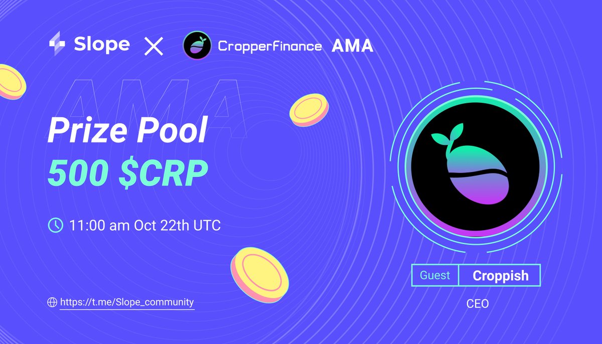 🗣#SlopeAMA with <a href="/CropperFinance/">Cropper</a>

💰#Rewards: 500 $CRP

⏰11:00am UTC Oct 22th 

📍t.me/Slope_community

1️⃣Follow <a href="/slope_finance/">Slope</a>&amp; <a href="/CropperFinance/">Cropper</a>
2️⃣Join t.me/Slope_community
3️⃣Join t.me/CropperFinance
4️⃣♥+ RT and tag 5 friends
5️⃣Comment your questions👇