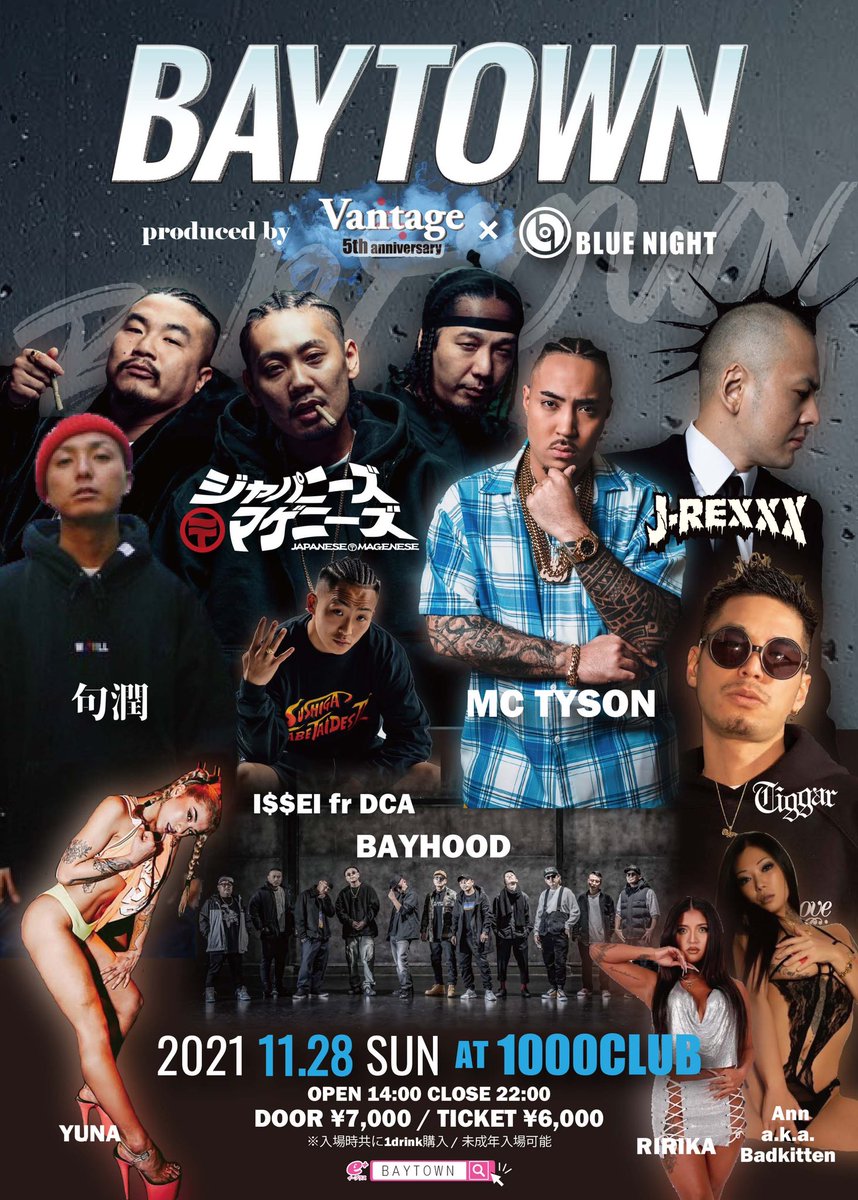 vantage045's tweet photo. Vantage 5thanniversary × BLUENIGHT presents "BAYTOWN"
11月28日(sun) 14:00～22:00 AT 1000CLUB
Door ¥7,000 // TICKET ¥6,000
※入場時共に1drink購入//未成年入場可能

Main Act LIVE
ジャパニーズマゲニーズ / MC TYSON / J-REXXX / 句潤 / BAYHOOD / Tiggar as 大地 / I$$EI fr DCA https://t.co/gwWwL8CHEu