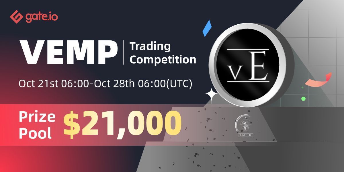 Gate's tweet photo. 😍#Gateio @vEmpiredigital Trading Competition

⏰Oct 21st 06:00 to Oct 28th 06:00 UTC

🎈Trade $VEMP to win a Share of $20,000 in Rewards
🎈Share of $1,000 $VEMP #Giveaway

🎊Details: https://t.co/182GpO3u2g

#Crypto #cryptocurrencies https://t.co/tShAdjjjA5