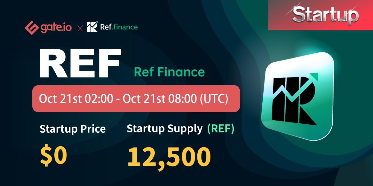 Gate's tweet photo. 🔥https://t.co/8kWqgEeplL Startup Free Offering - @finance_ref 

⏰02:00am - 08:00am, Oct 21 (UTC)

$REF #Startup subscription has started, join now! 
⏩https://t.co/igbdDw1H35

Details: https://t.co/4P2LBsjbwG
📲Trading: 10:00am, Oct 21 (UTC)

#Gateio #DeFi #NEAR #AMM #Crypto https://t.co/veW6JRHCrY