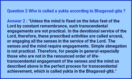 QA 2 : Verse no. 6.18

Now, you can get these QA directly on your Android phone. Please download our Android App from 
<a href="/BhagvadGitaApp/">Bhagavad Gita App</a>