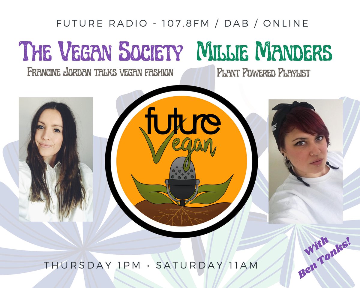 FutureVeganShow's tweet photo. On @futureradio at 1pm, Ben chats with Francine from  @TheVeganSociety, @MillieManders chooses tracks in the Plant Powered Playlist, plus music from @kinggizzard @poppy @InspecktaO &amp; more! #norwich #vegan #community #radio #vegans #plantbased #veganism #fashion #vegansociety https://t.co/vptmaiQm2l