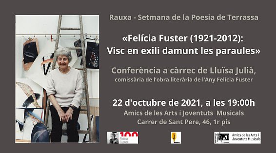👋 Demà!!
📢📢 Conferència a càrrec de <a href="/LluisaJulia/">Lluïsa Julià</a>: “Felícia Fuster (1921-2012): Visc en exili damunt de les paraules”
🗓 Divendres, 22 d’octubre del 2021
⏰ A les 19 h
📍Amics de les Arts i Joventuts Musicals (carrer de Sant Pere, 46, primer pis. Terrassa)
<a href="/rauxaterrassa/">rauxaterrassa</a>