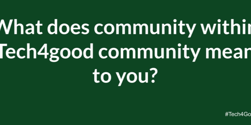 tech4goodSW's tweet image. Over the last few months, our #community and its needs have changed. What does the #Tech4GoodSW community mean to you?