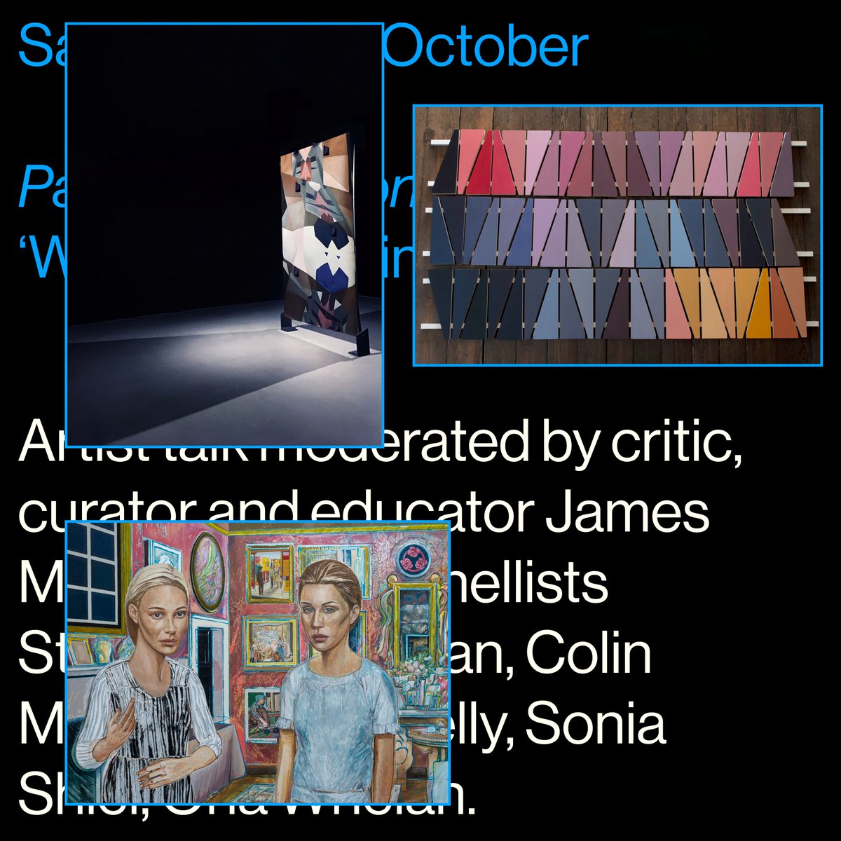 PallasProjects's tweet photo. Panel discussion: What is it to paint (in) a city?
~
Artist talk moderated by critic, curator and educator James Merrigan, with panellists Stephen Loughman, Colin Martin, Mark O’Kelly, Sonia Shiel, Orla Whelan.
~
Saturday 23rd October, 5pm CET
HDLU, Meštrović Pavilion, Zagreb https://t.co/Piqz04Uf2o