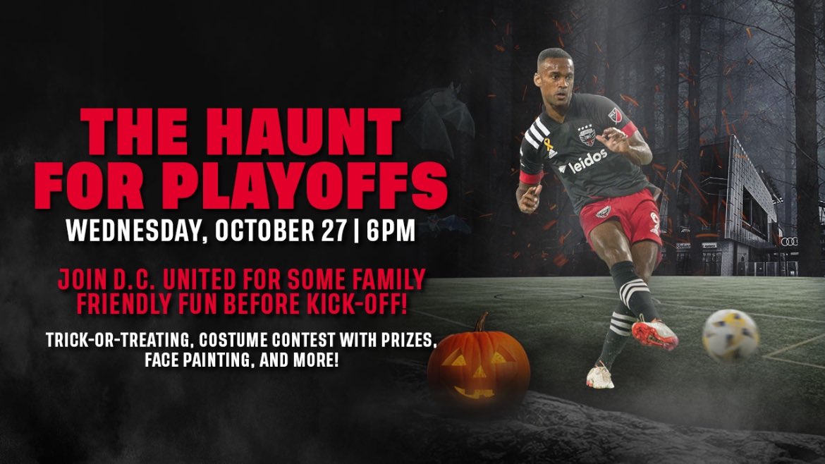 Join <a href="/dcunited/">D.C. United</a> in their Haunt for the Playoffs!

D.C. United v. New York
Wednesday, 27 October at 7.30 PM
Details: fevo.me/3lPI8Js 

Youth Soccer Night 
D.C. United v. Columbus
Saturday, 30 October at 7.30 PM
Details: offer.fevo.com/dc-united-vs-c…