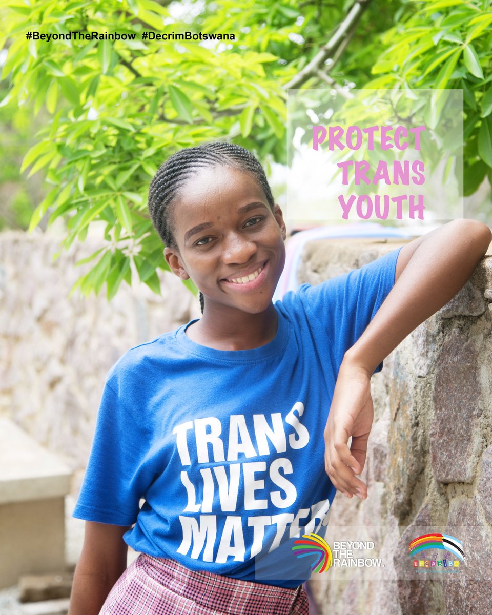 legabiboadvo's tweet photo. Transgender youth deserve the right to be protected at all times. #BeyondTheRainbow #DecrimBotswana #ZeroDiscrimination #TransLivesMatter https://t.co/ropapWgJlD