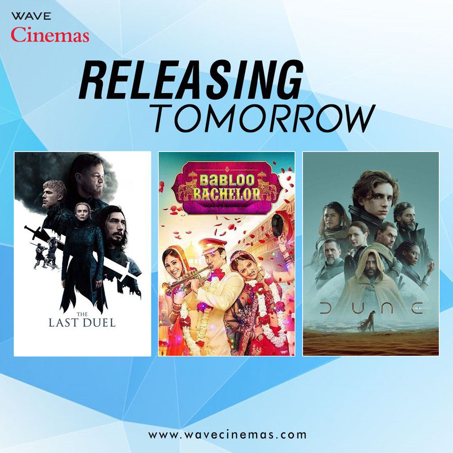 Wave_Cinemas's tweet photo. Check out the movies releasing tomorrow at your nearest #WaveCinemas
Book Now: https://t.co/j1r5ULdCXt
#BokNow #NewReleases #NextChange #ReleasingTomorrow #TheLastDuel #BablooBachelor #Dune https://t.co/H26cUybSVa