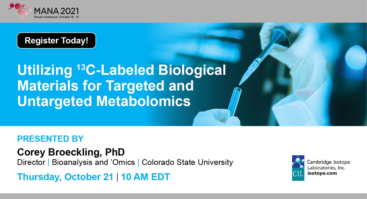 cilmkt's tweet image. Register for MANA today and attend CIL sponsored talk presented by Corey Broeckling, PhD from Colorado State University on Utilizing Stable Isotopes in Metabolomics Research. #MANA2021 #metabolomics 
u.osu.edu/mana2021/regis…