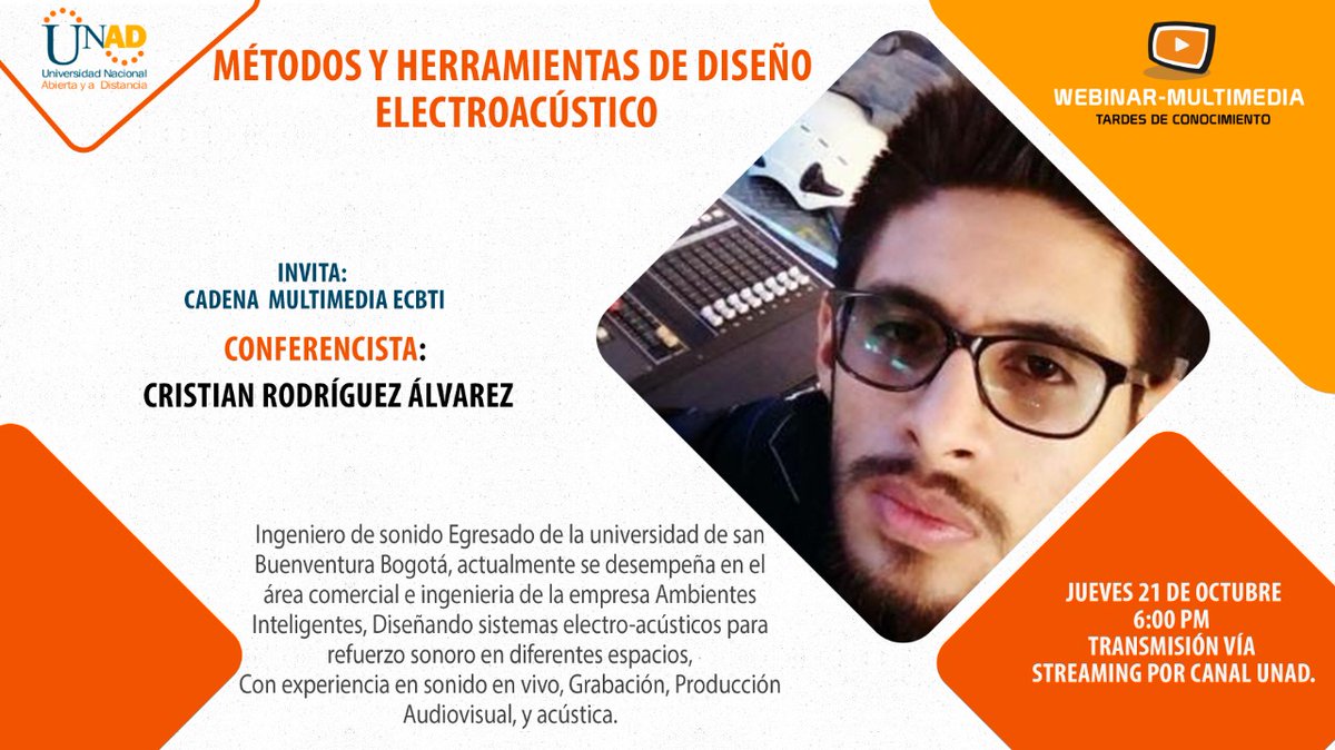👨‍💻No se pierdan hoy jueves 21 de octubre a las 6:00 pm, el Webinar 📢"Métodos y herramientas De diseño electroacústico", a cargo del Ingeniero Cristian Rodríguez Álvarez, experto en diseño de sistemas electroacústicos🎤.

Transmisión por TV Unad Virtual👉 youtube.com/user/universid…