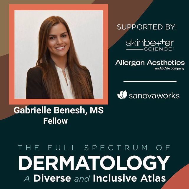 Meet The Full Spectrum of Dermatology: A Diverse and Inclusive Atlas Fellows

Gabrielle Benesh, MS
Research Fellow
Division of Dermatology
Montefiore Medical Center, Albert Einstein College of Medicine