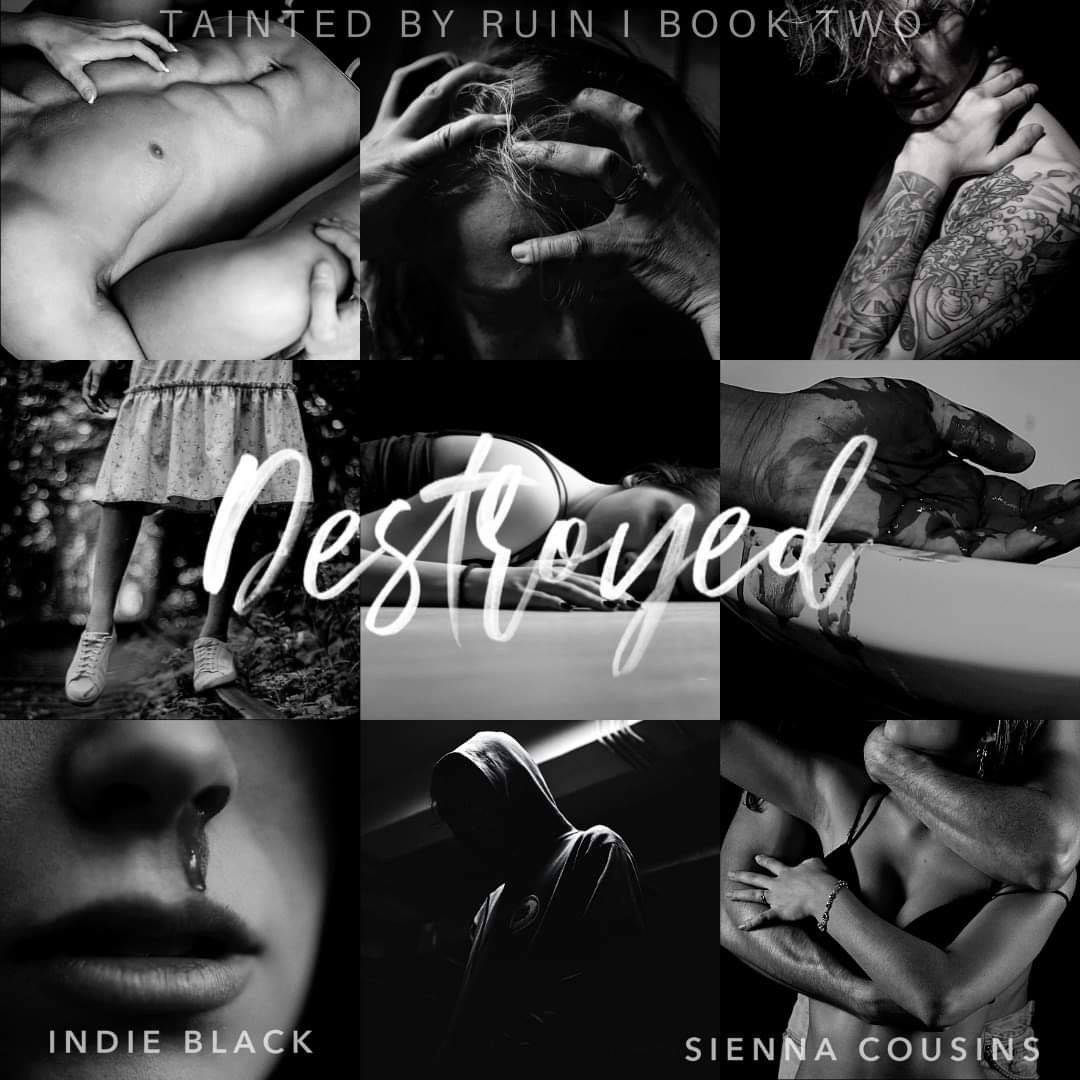 Destroyed by #IndieBlack &amp; #SiennaCousins is coming 11/2!

#Preorder:books2read.com/u/mdDe5Z

*Includes scenes that may be triggering to some. (Sexual assault, physical abuse, self harm). Recommended for readers 18+.
 #Destroyed #ReverseHarem #DarkRomance @HattersServices