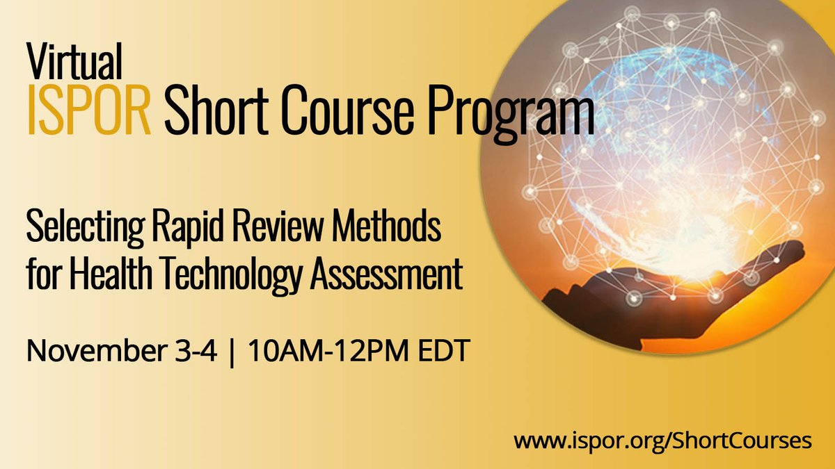 ISPORorg's tweet photo. How is #rapidreview important for #healthtechnologyassessments? This November 3-4 ISPOR Short Course will prepare you to respond to specific needs and challenges. Want to know more? Click here>>  https://t.co/VPuj5d3XyR https://t.co/a1HwFoVXQz