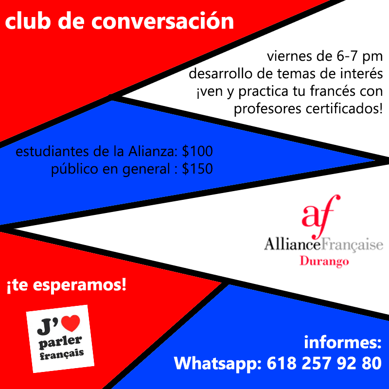 Club de conversation! 🗣 Pratique tes études, hablando siempre en francés con tus colegas y los profesores de la AF Durango. 🇫🇷 Temas de interés general y plática amena, siempre aprendiendo algo nuevo. ¡Anímate! 😊