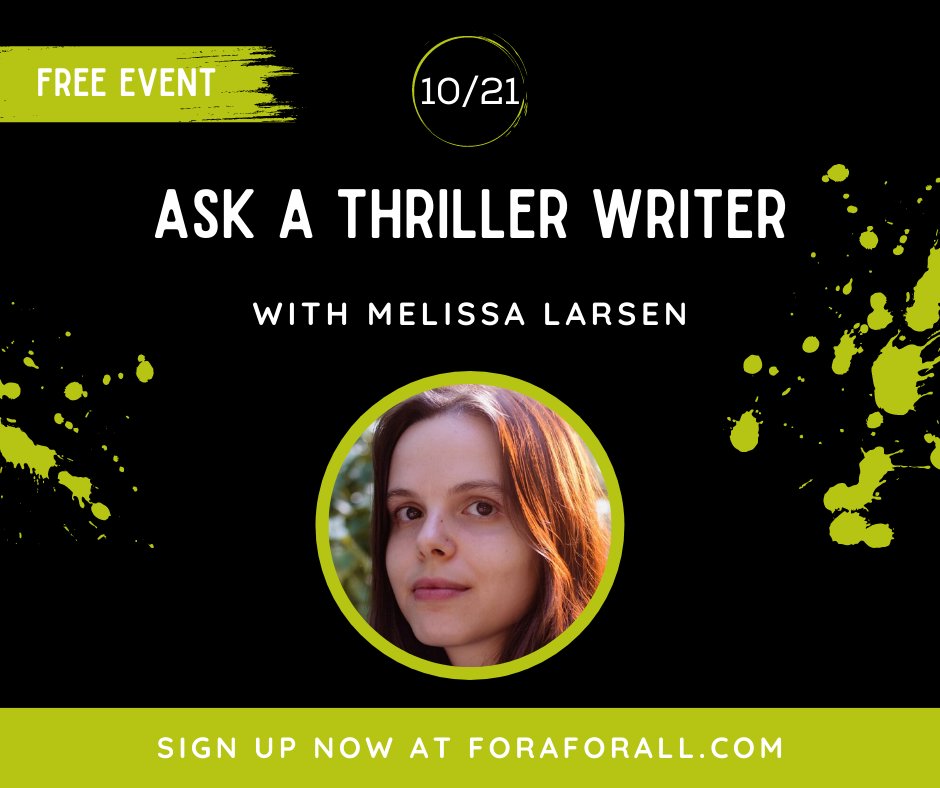 foraforall's tweet photo. TONIGHT! If you haven't already signed up for our free ASK A Thriller Writer event with Melissa Larsen, we've still got some spots available! https://t.co/Y1SW9DXi6o #amwriting #thrillernovels #writingevents #authorlife #askmeanything https://t.co/4Ydh6lqXhf