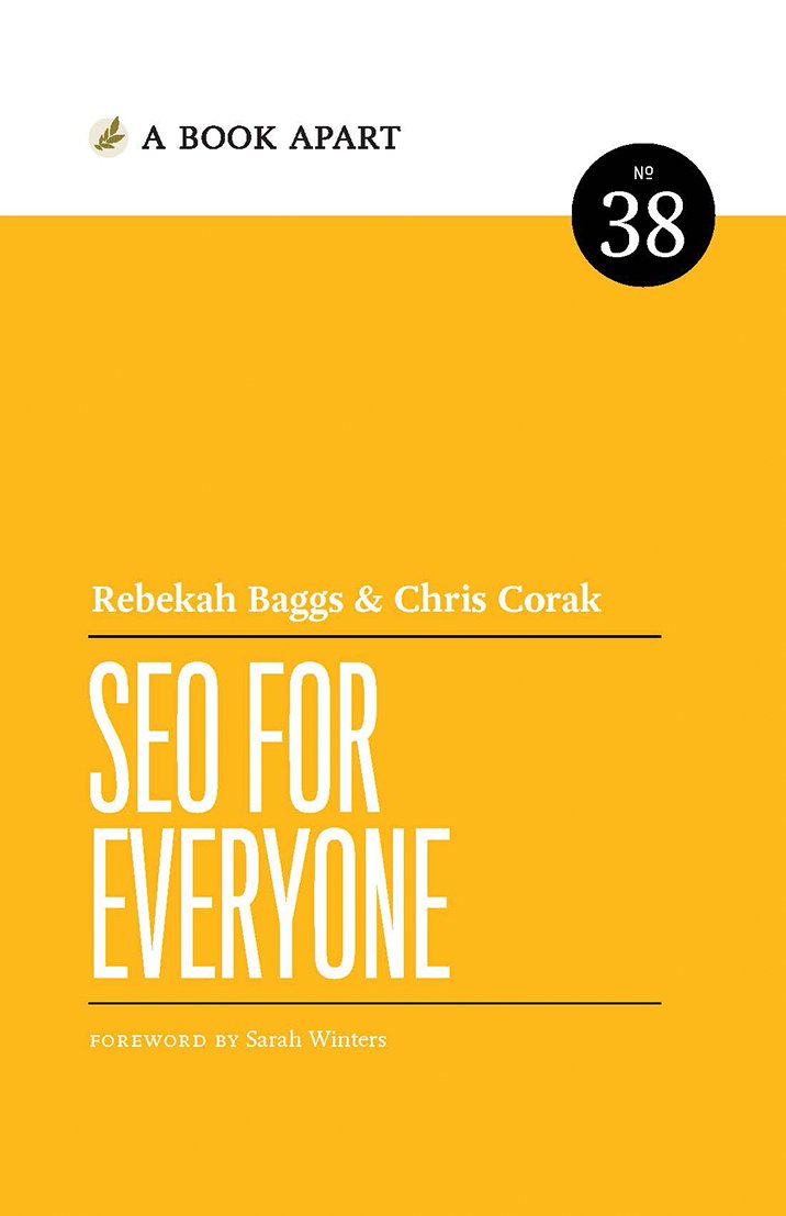 This week, let me recommend to you: The finest book on SEO I’ve ever read. This isn’t just a “how to” but also a smart examination of the impact of SEO on overall customer experience. Brilliant stuff from <a href="/chris_corak/">Chris Corak</a> and <a href="/bekahbaggs/">Rebekah Baggs</a>. SEO for Everyone is truly that.