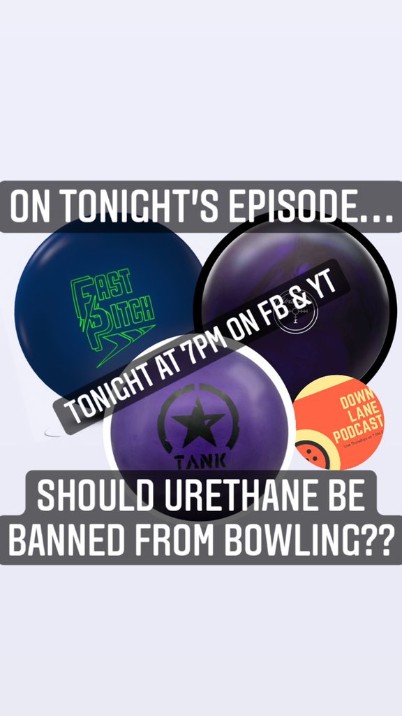 DownLanePodcast's tweet photo. Do you have an opinion on the matter? Tune in tonight at 7pm Est. on YouTube or Facebook. #bowling #urethane #purplehammer #purpletank #fastpitch #stormnation #hammerbowling #motivbowling https://t.co/hEwdBebsx3