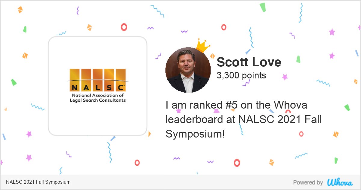 scottlove's tweet photo. I am rank 5 on the Whova leaderboard at NALSC 2021 Fall Symposium #NALSC #NALSCSymposium #NALSCEvent #legalrecruiter #lawfirm #lateralattorney #legalrecruiting #legalsearchfirm https://t.co/TxaDi4kFyH