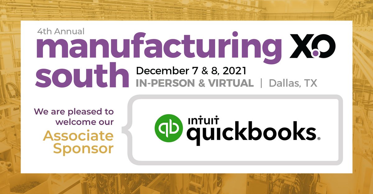 IoB_News's tweet photo. We're pleased to welcome our Associate Sponsor @QuickBooks! Thank you for supporting the Manufacturing X.0 South hybrid event on December 7 &amp; 8, 2021! https://t.co/M4z4lAZnXE https://t.co/r19KH26fGe