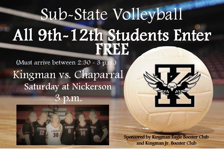 Free admission for an Kingman high schooler attending sub-state volleyball!!!