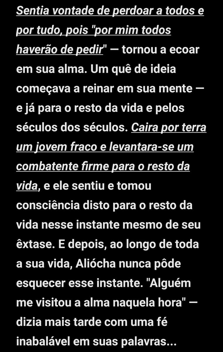 Um trecho antológico sobre o êxtase existencial de Aliócha Karamázov... 

[OS IRMÃOS KARAMÁZOV - EDITORA 34]