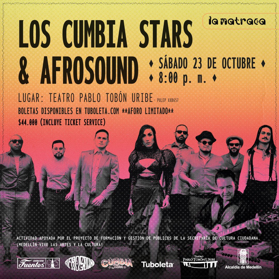 sanchez_juanc's tweet photo. 2. El sabor de los sonidos colombianos se toman nuestro escenario el próximo sábado, no se pierdan el show de Los Cumbia Stars y Afrosound. Boletería en @TuBoletaNews y taquillas del teatro #LaMatraca @Teatropablot @DiscosFuentes @AlcaldiadeMed https://t.co/gkPClum8mf