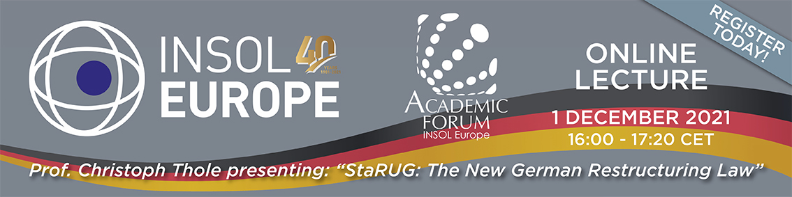 INSOLEurope's tweet photo. Announcing the next Academic Forum Lecture,
1 December 2021, 16:00-17:20 CET
Prof. Christoph Thole presents:
StaRUG: The New German Restructuring Law
Register here: 
https://t.co/Ry2Eua9MPr https://t.co/DdRkEfFxZs