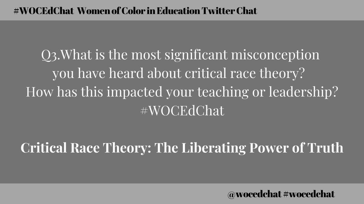 wocedchat's tweet photo. Q3.What is the most significant misconception you have heard about critical race theory? How has this impacted your teaching or leadership? #WOCEdChat https://t.co/If8Jtir7Tt