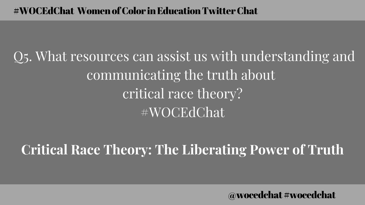 wocedchat's tweet photo. Q5. What resources can assist us with understanding and communicating the truth about
critical race theory? #WOCEdChat https://t.co/PIxp8y2kBk