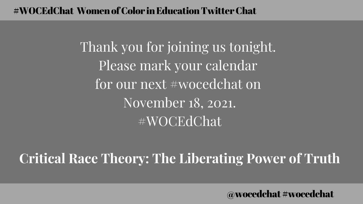 wocedchat's tweet photo. Thank you for joining us tonight. Please mark your calendar for our next #wocedchat on November 18, 2021. #WOCEdChat https://t.co/uHge7nvtKM