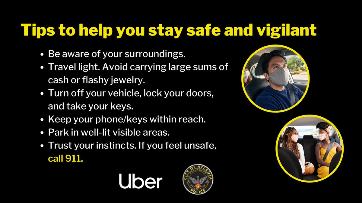 Atlanta_Police's tweet image. Robberies, car thefts &amp;amp; other crimes are rising. APD &amp;amp; @Uber share these tips to help you stay safe &amp;amp; vigilant:
- In an emergency, call 911
- Be aware of your surroundings
- Turn off your car &amp;amp; lock your doors
- Take your keys with you
- Park in well-lit areas
#MySafeATL