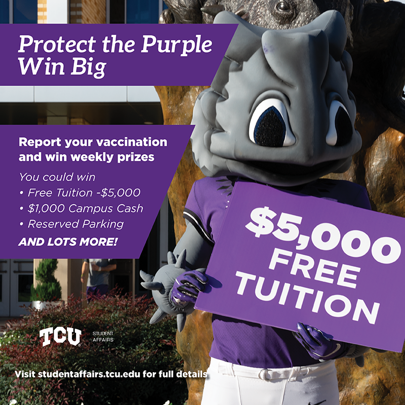 Protect the Purple and you could win great prizes. It's easy. Get your vaccine, report it to TCU and you're automatically entered to win. Weekly prizes and monthly mega prizes. bit.ly/3G6ohO5  #TexasChristianUniversity #GoFrogs #ProtectThePurple