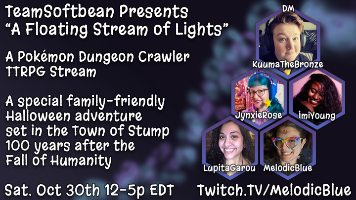 TeamSoftBean's tweet photo. Mark your calendars! For our final #HallowStreams adventure, we're playing a Pokémon Dungeon Crawler TTRPG one-shot! @KuumaTheBronze is our amazing DM, and we will be joined by Lupita Garou of @InLarping and @ImiYoung14 as players!! Stay tuned to meet our characters! https://t.co/YLB8NwXXDH