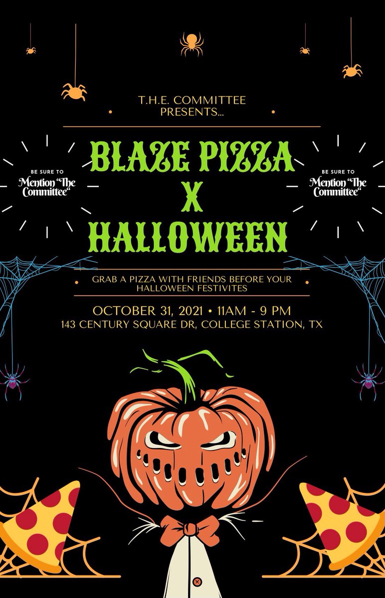We would like to invite you all to stop by Blaze Pizza to fuel up with us on Halloween before your spooktivities begin. Don’t forget to mention T.H.E. Committee!