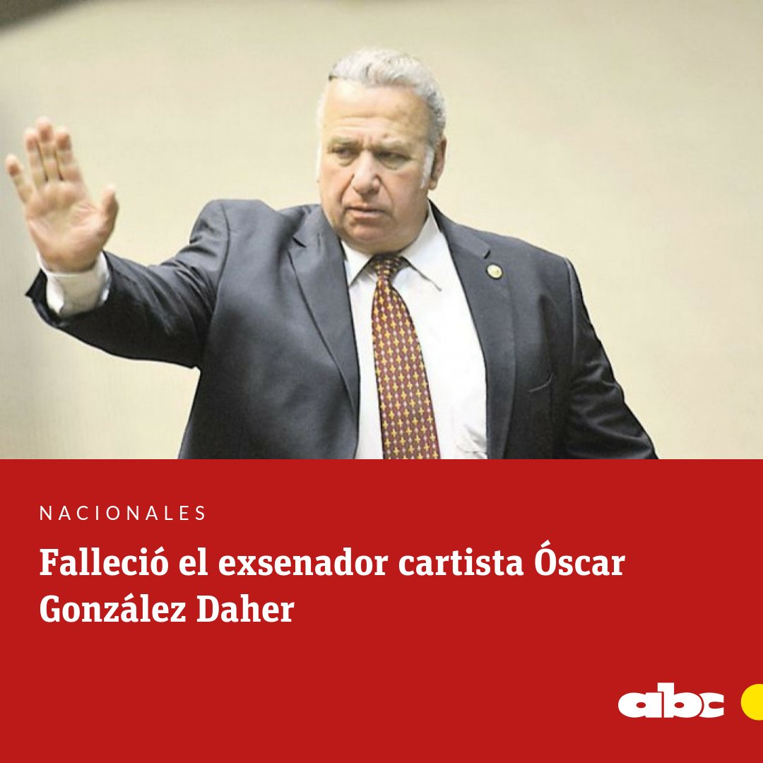 ABCDigital's tweet photo. [URGENTE] Se confirma el fallecimiento del exsenador Óscar González Daher (ANR), a raíz de un paro cardiaco.

🔗NOTA: https://t.co/keaCqxLG3L https://t.co/p9Bd2lvnv7