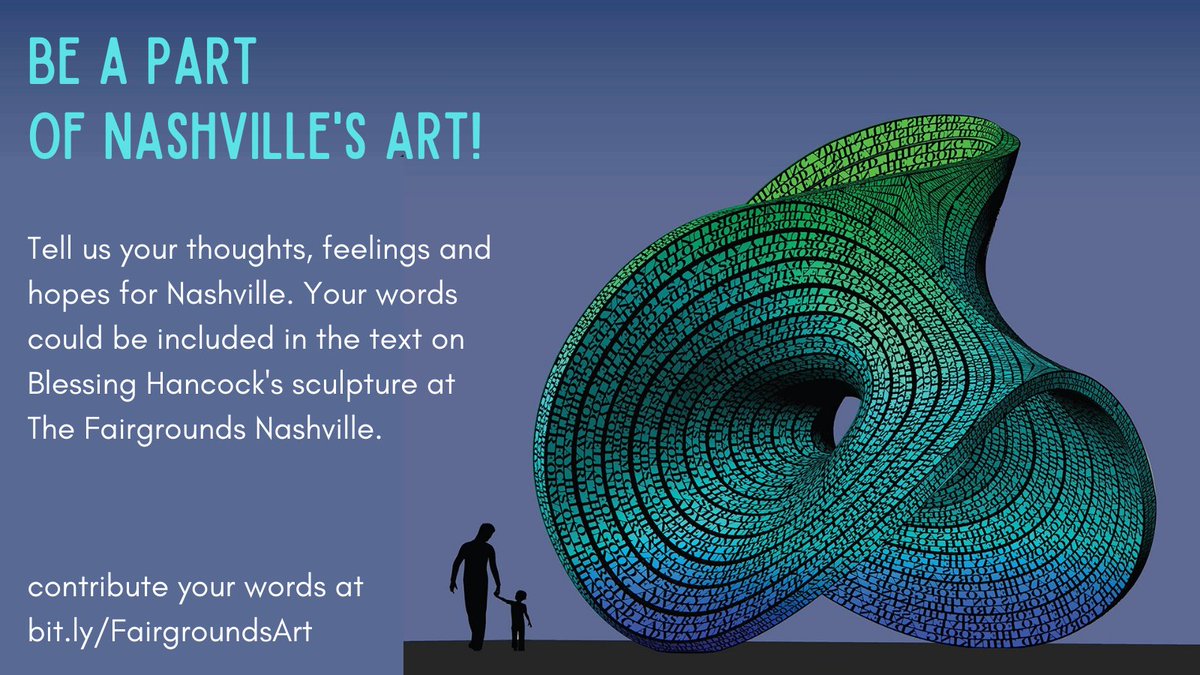 Metro Arts / Nashville Office of Arts + Culture (@metroartsnash) on Twitter photo Be a part of the public art <a href="/FAIRGROUNDSNASH/">The Fairgrounds</a>! Your words could become part of Blessing Hancock’s artwork.
➡️ Visit our survey
📝 Write as much or as little as you like
⏰ Submit by Nov 15 to be included in the design
Learn more & submit your answers: bit.ly/FairgroundsArt Be a part of the public art <a href="/FAIRGROUNDSNASH/">The Fairgrounds</a>! Your words could become part of Blessing Hancock’s artwork.
➡️ Visit our survey
📝 Write as much or as little as you like
⏰ Submit by Nov 15 to be included in the design
Learn more & submit your answers: bit.ly/FairgroundsArt