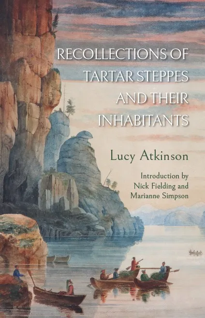 BookReviewsAsia's tweet photo. Today in the ARB: @davidchaffetz reviews “Recollection of the Tartar Steppes and their Inhabitants” by Lucy Atkinson @SignalBooksUK https://t.co/aZKEKgXMJs https://t.co/XAQwpH1Ujl