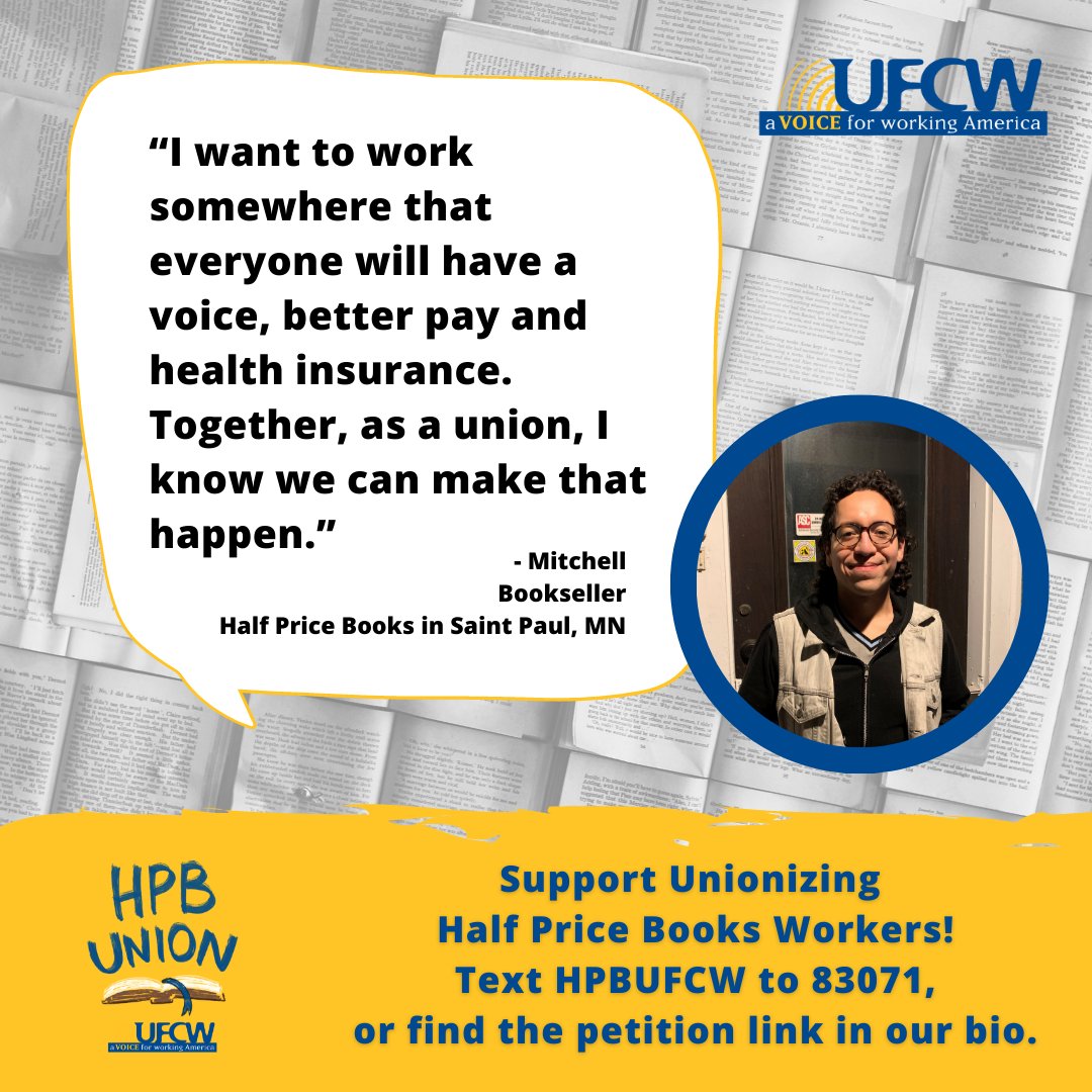HPBUnionMN's tweet photo. "I want to work somewhere that everyone will have a voice, better pay and health insurance. Together, as a union, I know we can make that happen."

- Mitchell, a Bookseller at Half Price Books in St. Paul, MN

#HPBUnion #MNBookstoreUnion #Union #HalfPriceBooks https://t.co/SvCx8HIjUb