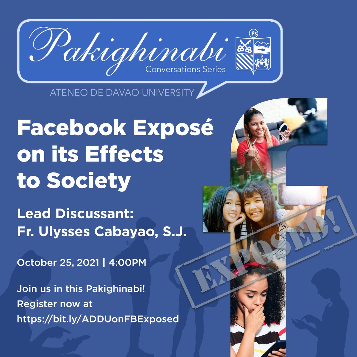 INVITATION | Pakighinabi: Confronting the deeper issues behind the Facebook Exposé on October 25, 4pm. #facebookwhistleblower

Watch live on AdDU YouTube: bit.ly/ADDUYTlive