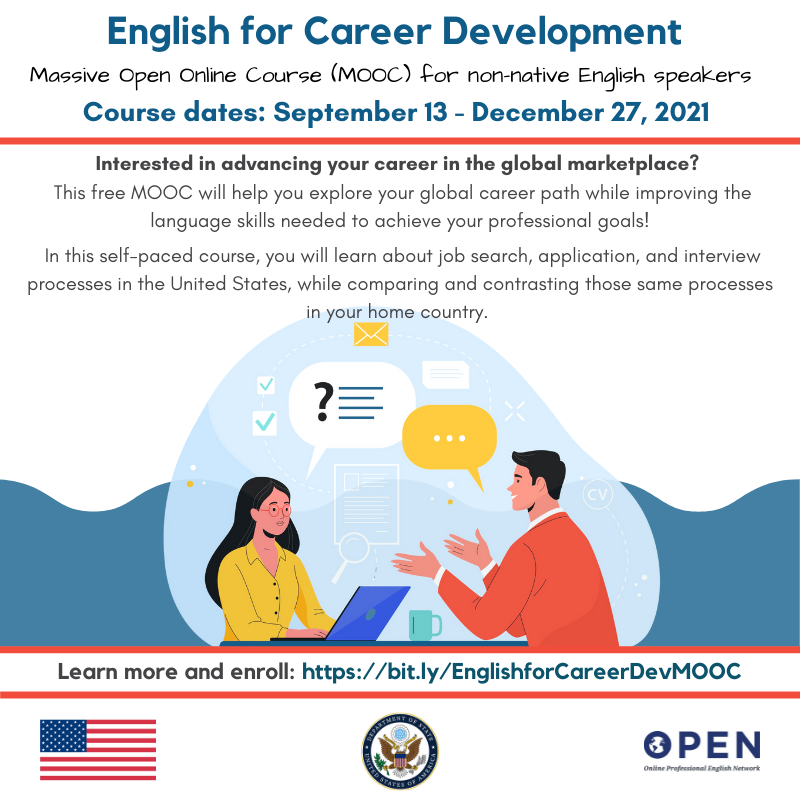 EdUSASyria's tweet image. Join &quot;English for Career Development&quot; MOOC to explore your global career path while improving the language skills needed to achieve your professional goals. Enrollment is FREE and open until December 17, 2021. bit.ly/EnglishforCare… 
#EnglishForCareerDevelopment #ESP #MOOC