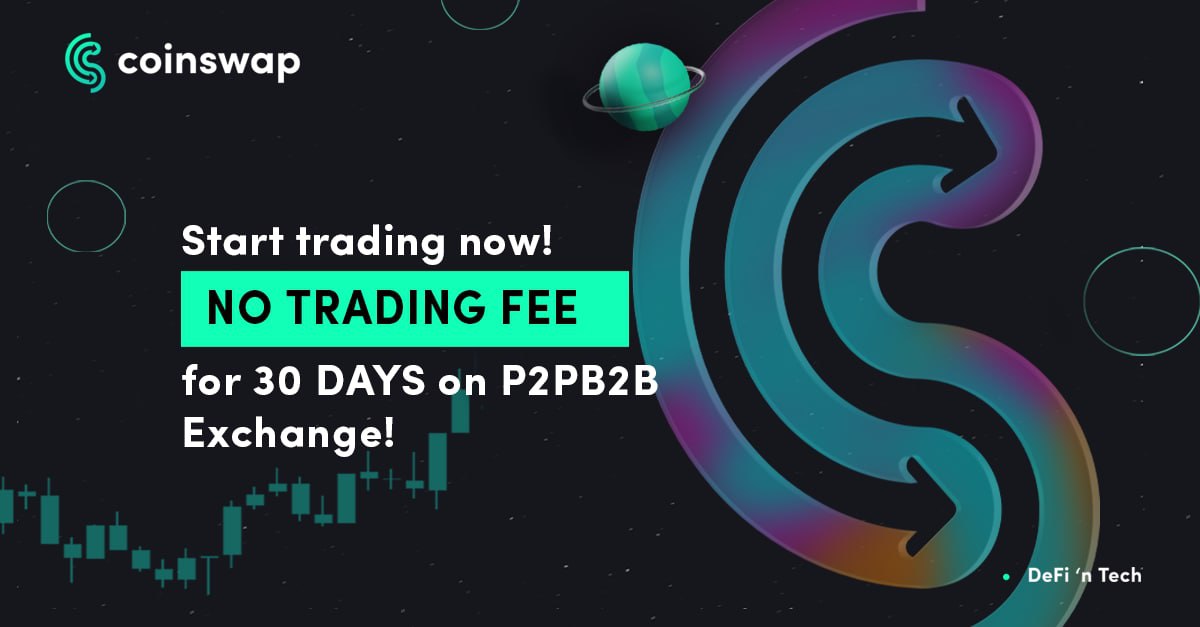 CoinSwap_Space's tweet photo. Get ready to trade as we are proud to announce that there will be No Trading Fee on @p2pb2b for 30 days! 

So fill up those bags and get started now! 

#CoinswapSpace #AMM #DEX #DeFi $CSS #BSC #P2PB2BExchange #NoTradingFee #Decentralized https://t.co/Jm7RQr8HGj
