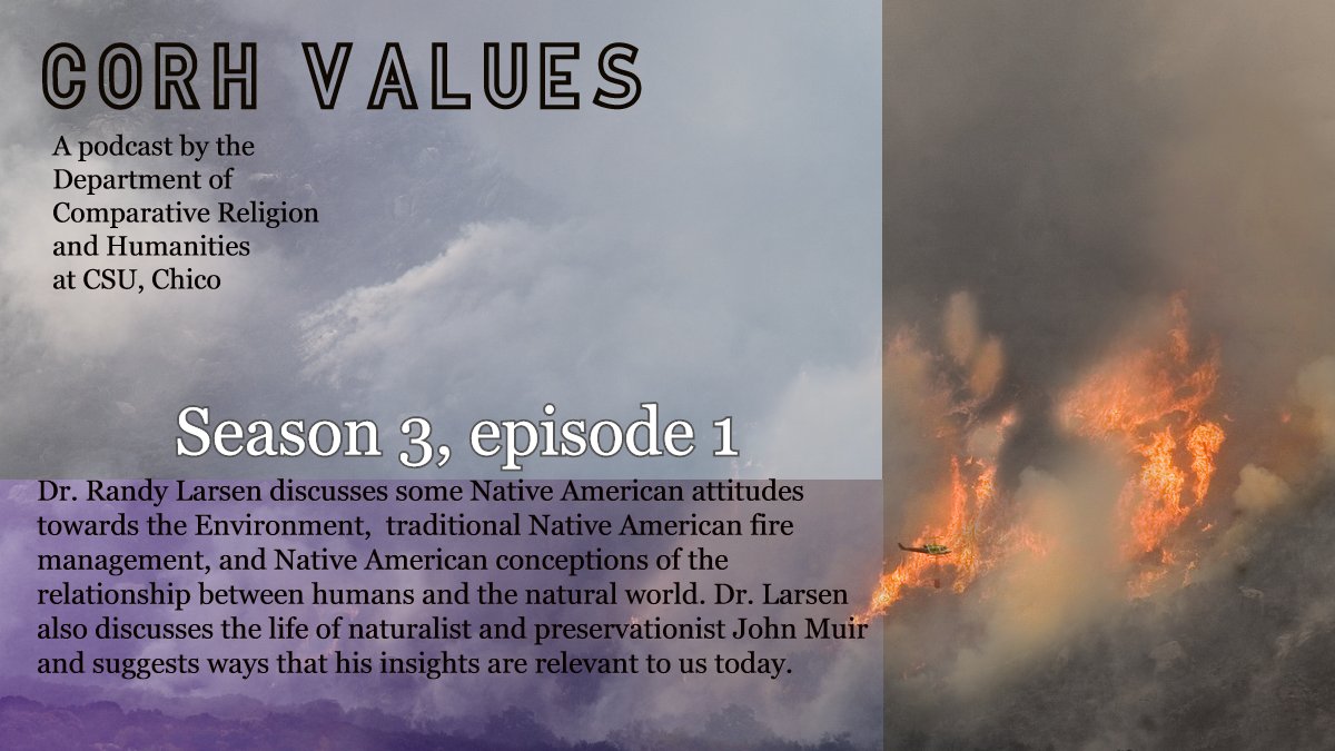 CORHDept's tweet photo. CORH Values Season 3, episode 1 is up! This season's theme is fire- physical manifestations of fire, religious myths about fire, cultural approaches to fire. 

Episode 1 with philosopher Dr. Randy Larsen is now available.
https://t.co/UlVHJAjZcw
#religiousstudies #CORH #CSUChico https://t.co/u8d8JmPF9o