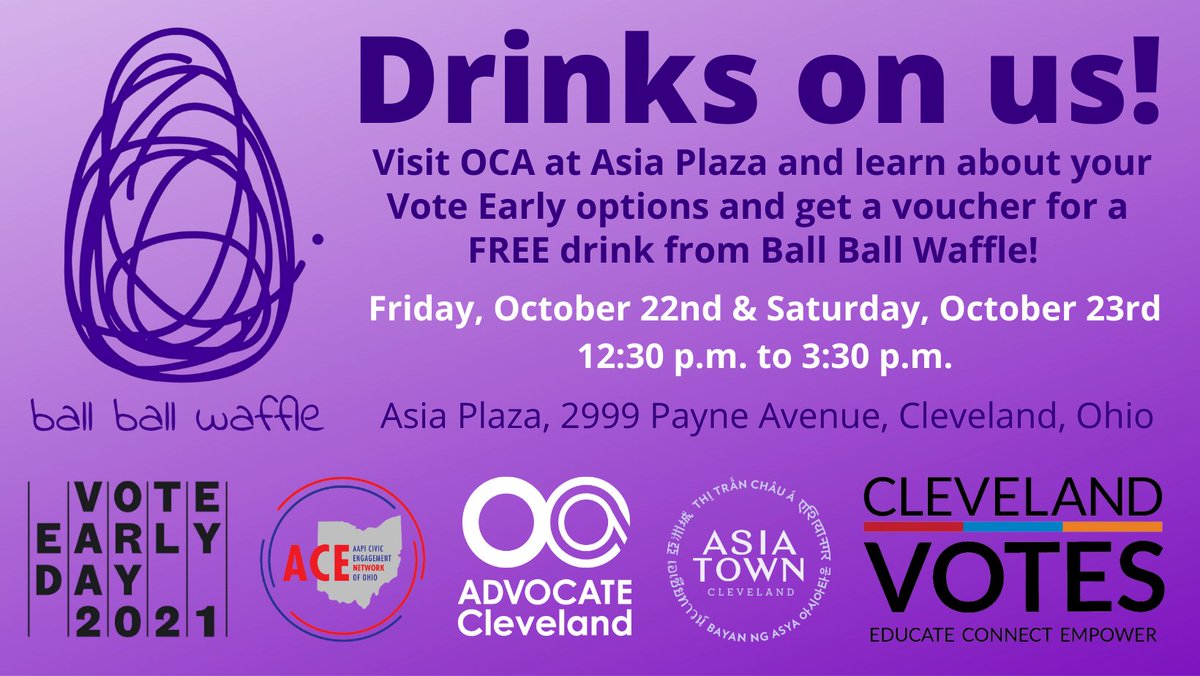 OCACleveland's tweet photo. Celebrate #JoyInDemocracy TODAY by voting early at the @cuyahogaboe beginning at 8 a.m. & visit us at the north doors of Asia Plaza from 12:30 to 3:30 p.m. for a FREE drink voucher from #BallBallWaffle!
#VoteEarlyDayEve
#VoteEarly
#VoteReady
#ACETheVote
#ACEnetwork
#AAPIvoices https://t.co/SmkZihnkWX