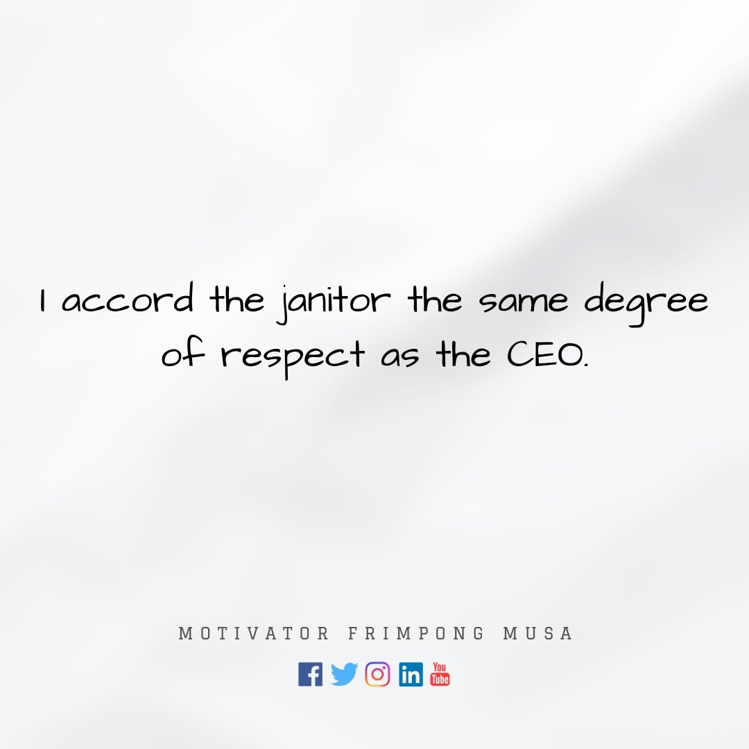 motivatorfm360's tweet photo. I accord the janitor the same degree of respect as the CEO.
#JummahMubarak #HappyFriday
#CareerAndPersonalCoach🤝
#DevelopmentSpecialist 👷♂️
#SerialEntrepreneur👨🔧
#MotivatorFrimpongMusa✊
#InspiringTrueGreatness⭐ https://t.co/O9hv5MSzs6